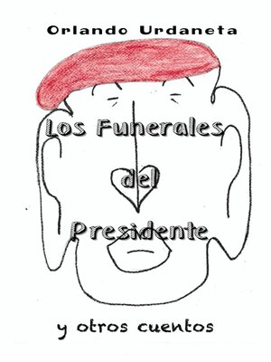 Los Funerales del Presidente y Otros Cuentos - ebook